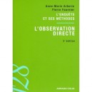 L'observation Directe , L'enquete Et Ses Methodes (3e Edition) - Anne-marie Arborio , Pierre Fournier