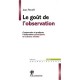 Le Gout De L'observation - Jean Peneff