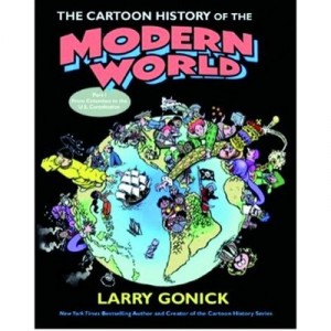 Petite Histoire Du Monde Moderne Volume 01 De Christophe Colomb A La Constitution Americaine - Gonick