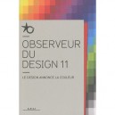 L'observeur Du Design 11 , Le Design Annonce La Couleur - Collectif