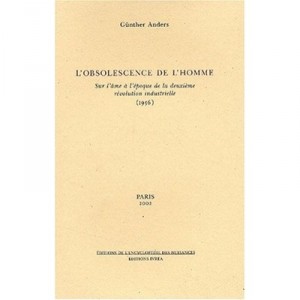 L'obsolescence De L'homme - Gunther Anders