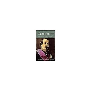 Napoleon Iii Ou L'obstination Couronnee - Raphael Lahlou
