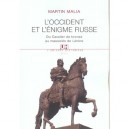 L'occident Et L'enigme Russe , Du Cavalier De Bronze Au Mausolee De Lenine - Martin Malia
