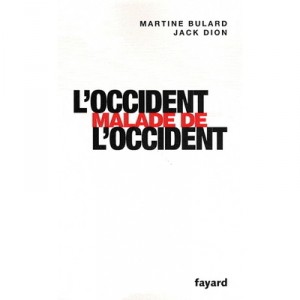 L'occident Malade De L'occident - Martine Bulard