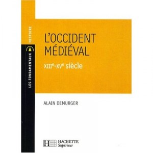 L'occident Medieval 13e 15e Siecle - Alain Demurger