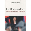 Le Monstre Doux , L'occident Vire-t-il A Droite ? - Raffaele Simone