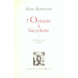 L'oceanie A Bicyclette - Pierre Bettencourt