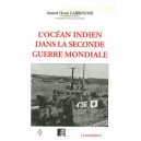 L'ocean Indien Dans La Seconde Guerre Mondiale - Amiral Henri Labrousse