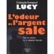 L'odeur De L'argent Sale - Christophe-emmanuel Lucy