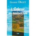 L'odeur Des Noisettes - Gilbert Dalet