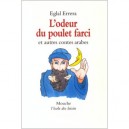 L'odeur Du Poulet Farci Et Autres Contes Arabes - Eglal Errera