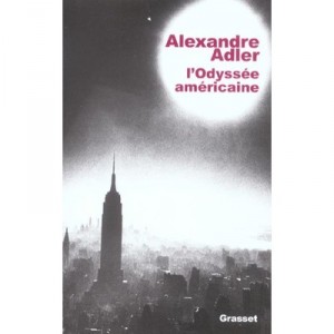 L'odyssee Americaine - Alexandre Adler