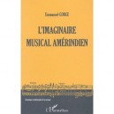 L'imaginaire Musical Amerindien - Emmanuel Gorge
