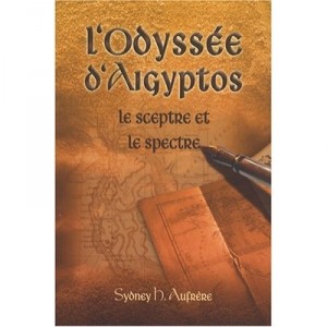 L'odyssee D'aigyptos , Le Sceptre Et Le Spectre - Sydney Aufrere