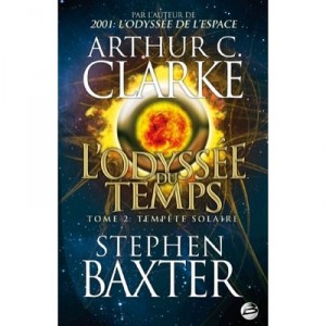 L'odyssee Du Temps, T.2 : Tempete Solaire - Baxter Clarke