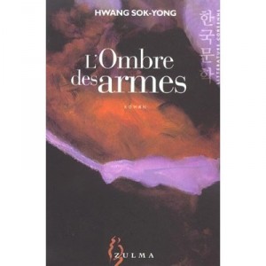 L'ombre Des Armes - Sok-yong Hwang