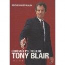 L'odyssee Politique De Tony Blair - Sophie Loussouarn