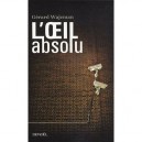 L'oeil Absolu - Gerard Wajcman