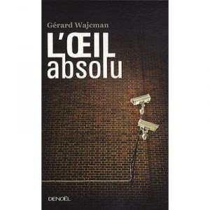 L'oeil Absolu - Gerard Wajcman