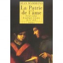La Patrie De L'ame , Lecture Intime De Quelques Ecrivains Du Xx Siecle - Jean Mambrino