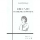 L'oeil De Platon Et Le Regard Romantique - Paolo Tortonese