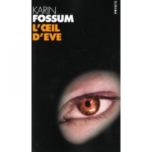 L'oeil D'eve - Karin Fossum