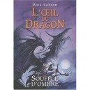 L'oeil Du Dragon T.2 , Souffle D'ombre - Mark Robson