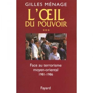 L'oeil Du Pouvoir T.3 , Face Aux Terrorismes - Gilles Menage