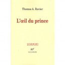 L'oeil Du Prince - Thomas A. Ravier