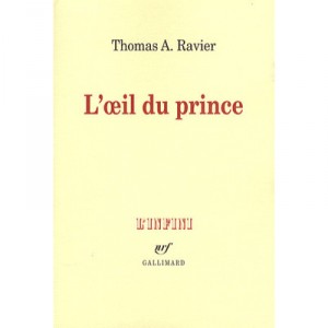 L'oeil Du Prince - Thomas A. Ravier
