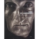 L'oeil Et L'appareil , La Collection Photographique De L'albertina - Monika Faber