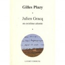 Julien Gracq En Attente Extreme - Gilles Plazy