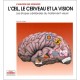 L'oeil Le Cerveau Et La Vision - Hubel