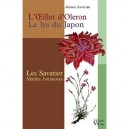 L'oeillet D'oleron, Le Lys Du Japon , Les Savatiers, Marins Et Botanistes - Michel Savatier