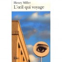 L'oeil Qui Voyage - Henry Miller