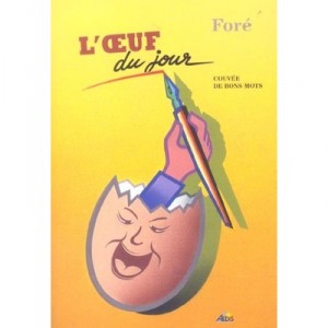 L'oeuf Du Jour , Couvee De Bons Mots - Fore