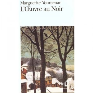 L'oeuvre Au Noir - Marguerite Yourcenar