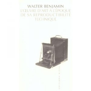 L'oeuvre D'art A L'epoque De Sa Reproductibilite Technique - Walter Benjamin