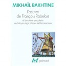 L'oeuvre De Francois Rabelais Et La Culture Populaire - Mikhail Bakhtine