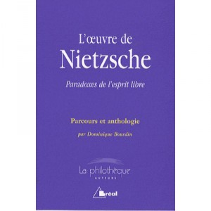 L'oeuvre De Nietzsche , Paradoxes De L'esprit Libre - Bourdin