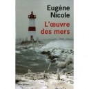 L'oeuvre Des Mers - Eugene Nicole