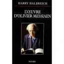 L'oeuvre D'olivier Messiaen - Harry Halbreich