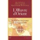 L'oeuvre D'orient , Solidarites Anciennes Et Nouveaux Defis - Collectif