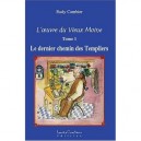 L'oeuvre Du Vieux Moine T.1 , Le Dernier Chemin Des Templiers - Rudy Cambier