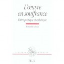 L'oeuvre En Souffrance - Bernard Vouilloux