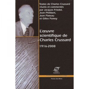 L'oeuvre Scientifique De Charles Crussard 1916-2008 - Charles Crussard