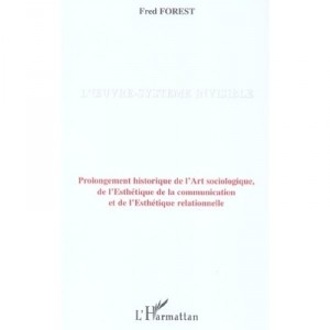 L'oeuvre-systeme Invisible - Fred Forest