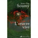 L'oeuvre Vive - Jean-guy Soumy
