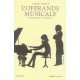 L'offrande Musicale , Compositeurs Et Interpretes - Andre Tubeuf