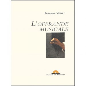 L'ofrande Musicale - Blandine Verlet
